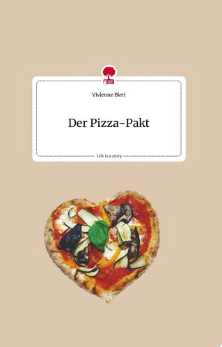 Der Pizza-Pakt. Life is a Story - story.one