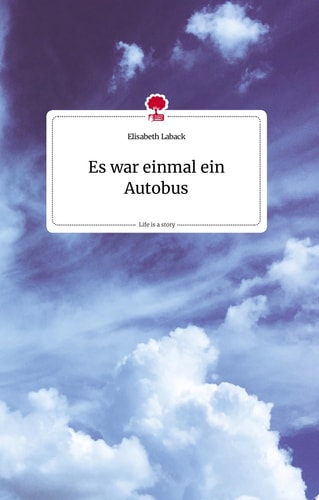 Es war einmal ein Autobus. Life is a Story - story.one