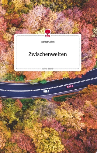 Zwischenwelten. Life is a Story - story.one