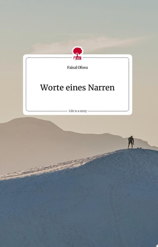 Worte eines Narren. Life is a Story - story.one