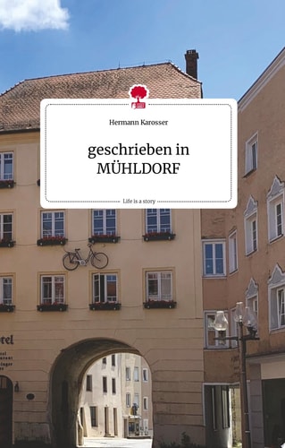 geschrieben in MÜHLDORF. Life is a Story - story.one