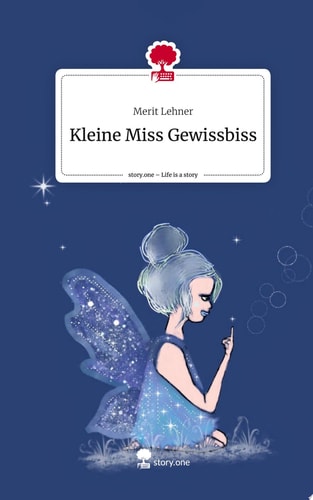 Kleine Miss Gewissbiss. Life is a Story - story.one
