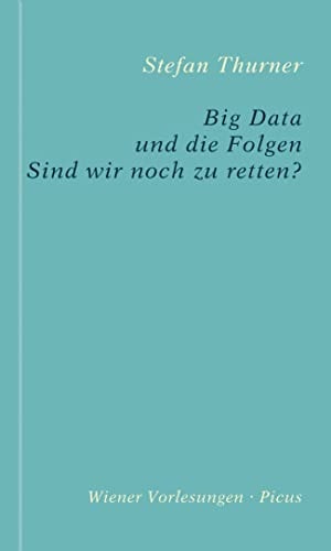 Big Data und die Folgen sind wir noch zu retten?