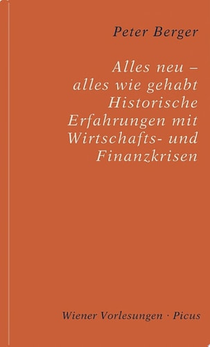 Alles neu - alles wie gehabt Historische Erfahrungen mit Wirtschafts- und Finanzkrisen