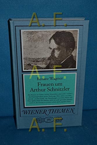 Frauen um Arthur Schnitzler (Wiener Themen)