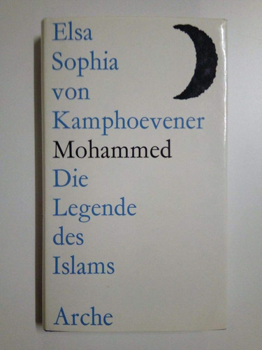 Mohammed. Die Legende des Islams.