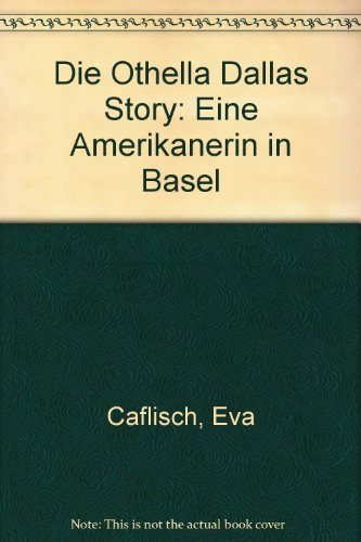 Die Othella Dallas Story eine Amerikanerin in Basel