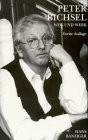 Peter Bichsel. Weg und Werk