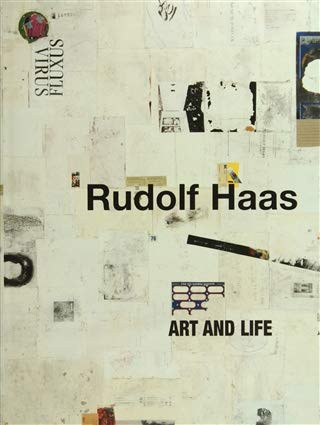 Rudolf A. Haas, Art and Life Retrospective