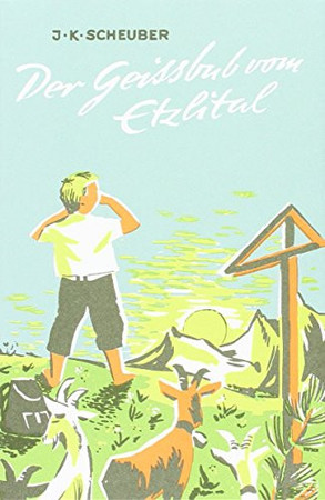 Der Geissbub vom Etzlital: eine Geschichte aus den Bergen