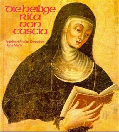 Die heilige Rita von Cascia Helferin in aussichtslosen Anliegen