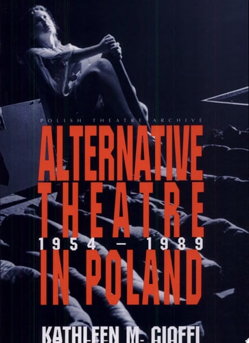 Alternative Theatre in Poland, 1954-1989