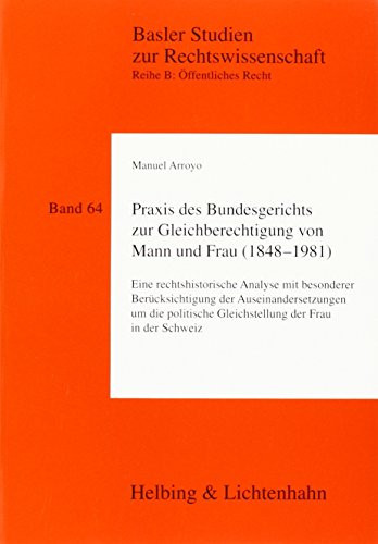 Praxis des Bundesgerichts zur Gleichberechtigung von Mann und Frau (1848-1981)