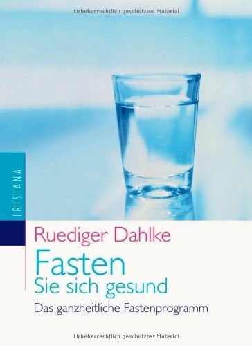 Fasten Sie sich gesund das ganzheitliche Fastenprogramm