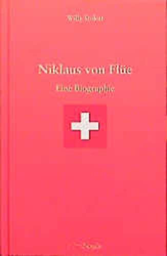 Niklaus von Flüe eine Biographie