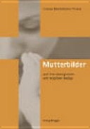 Mutterbilder und ihre ideologischen und religiösen Bezüge