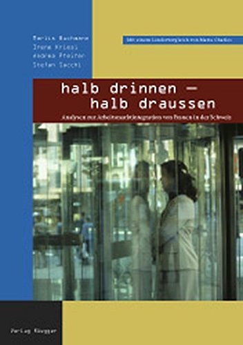 halb drinnen  halb draussen. Analysen zur Arbeitsmarktintegration von Frauen in der Schweiz