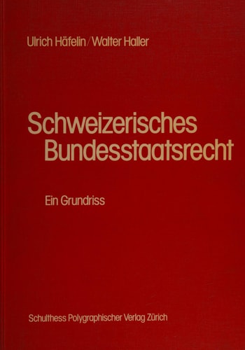 Schweizerisches Bundesstaatsrecht: Ein Grundriss (German Edition)