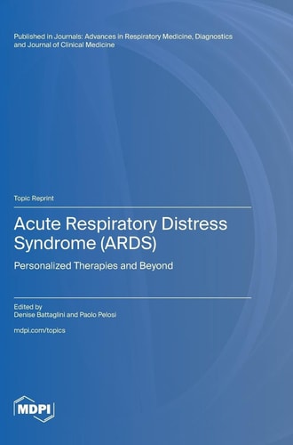 Acute Respiratory Distress Syndrome (ARDS) Personalized Therapies and Beyond