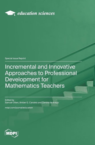 Incremental and Innovative Approaches to Professional Development for Mathematics Teachers