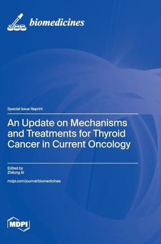 An Update on Mechanisms and Treatments for Thyroid Cancer in Current Oncology