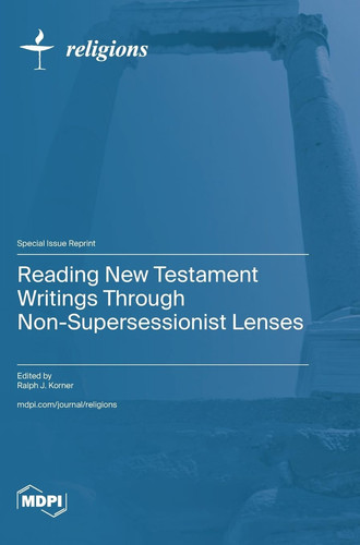 Reading New Testament Writings Through Non-supersessionist Lenses