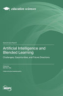 Artificial Intelligence and Blended Learning - Challenges, Opportunities, and Future Directions