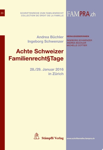 Achte Schweizer Familienrecht§Tage 28./29. Januar 2016 in Zürich