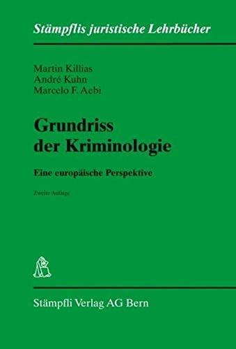 Grundriss der Kriminologie eine europäische Perspektive