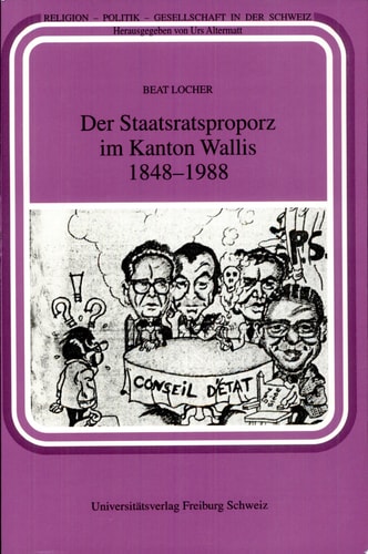 Der Staatsratsproporz im Kanton Wallis 1848-1988
