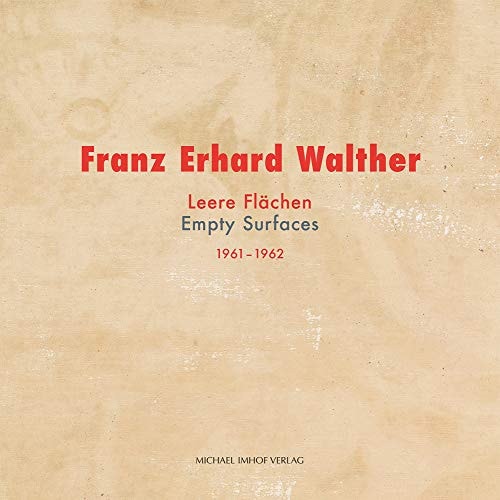 Franz ERhard Walther - Empty Surfaces