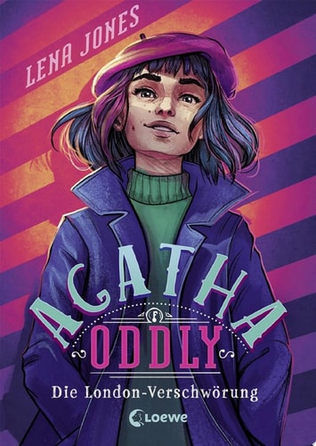 Agatha Oddly (Band 2) - Die London-Verschwörung Spannender Detektiv-Roman für Mädchen und Jungen ab 11 Jahren