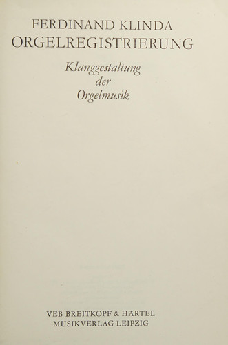 Orgelregistrierung Klanggestaltung der Orgelmusik