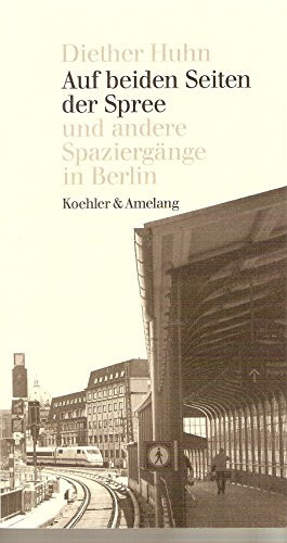 Auf beiden Seiten der Spree und andere Spaziergänge in Berlin.