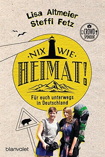 Nix wie Heimat! für euch unterwegs in Deutschland