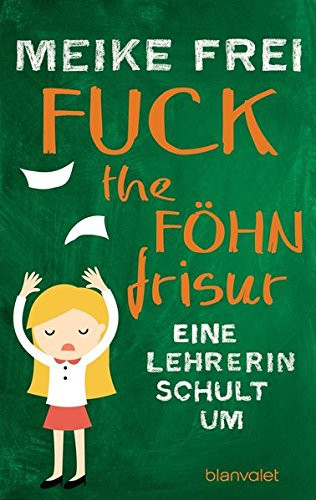 Fuck the Föhnfrisur eine Lehrerin schult um