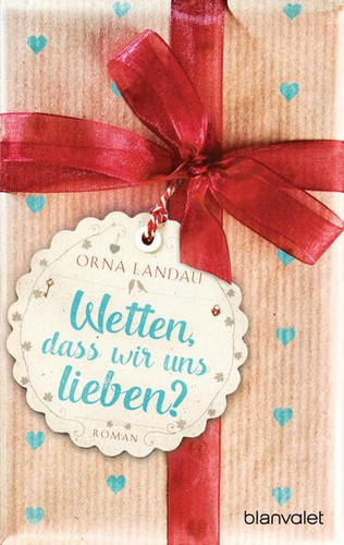 Wetten, dass wir uns lieben? Roman