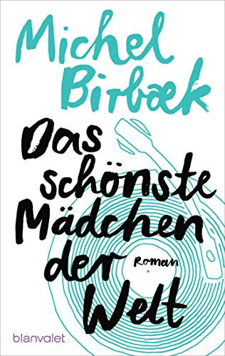 Das schönste Mädchen der Welt Roman