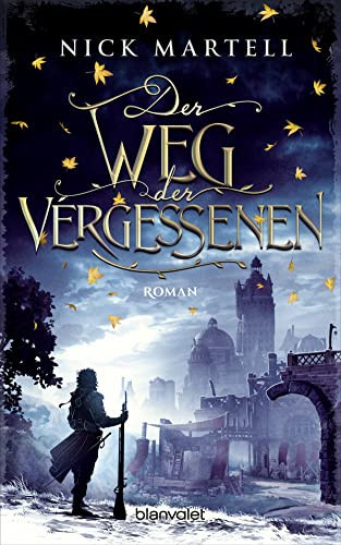 Der Weg der Vergessenen Roman