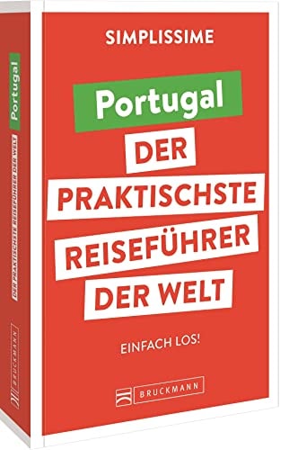 Portugal - der praktischste Reiseführer der Welt einfach los!