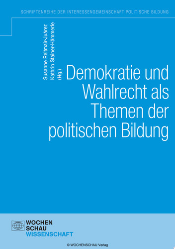 Demokratie und Wahlen als Themen der politischen Bildung
