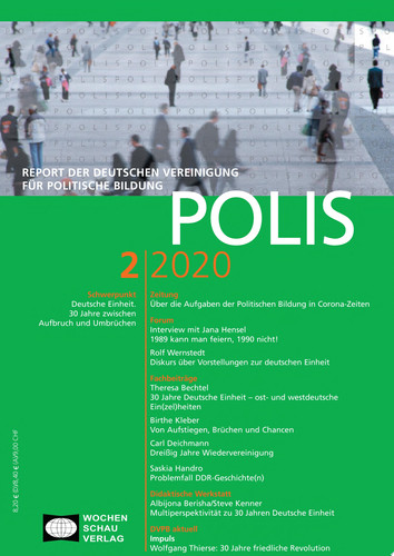 Deutsche Einheit. 30 Jahre zwischen Aufbruch und Umbrüchen Polis 2/20