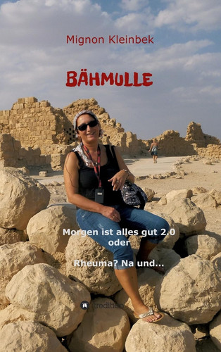 Bähmulle Morgen ist alles gut 2.0 oder Rheuma? Na und...