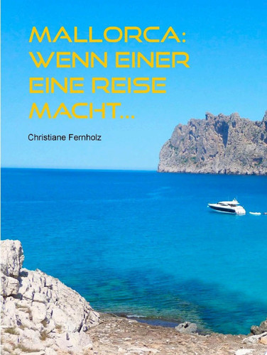 Mallorca: Wenn einer eine Reise macht... Erfahrungen