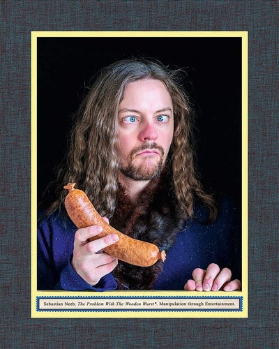 Sebastian Neeb The Problem with the Wooden Wurst* : Manipulation Through Entertainment