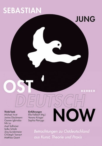 Sebastian Jung: Ost Deutsch Now