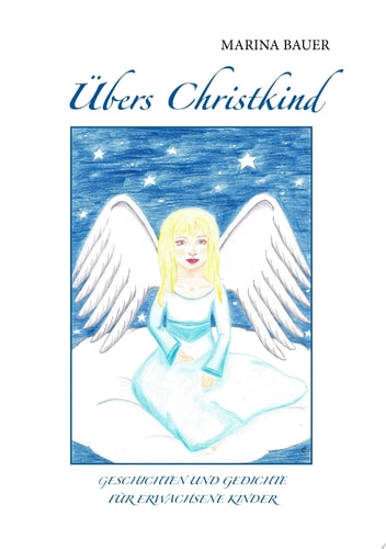Übers Christkind Geschichten und Gedichte für Erwachsene Kinder