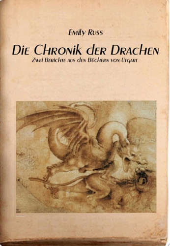 Die Chronik der Drachen Zwei Berichte aus den Büchern von Utgart