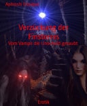 Verzückung der Finsternis Vom Vampir die Unschuld geraubt