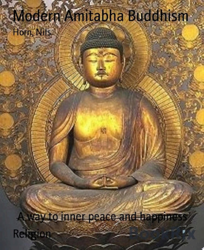 Modern Amitabha Buddhism A way to inner peace and happiness